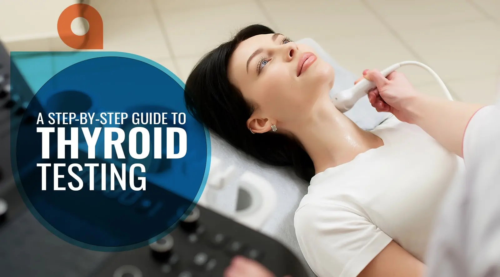 How to Prepare for a Thyroid Function Test: A Step-by-Step Guide